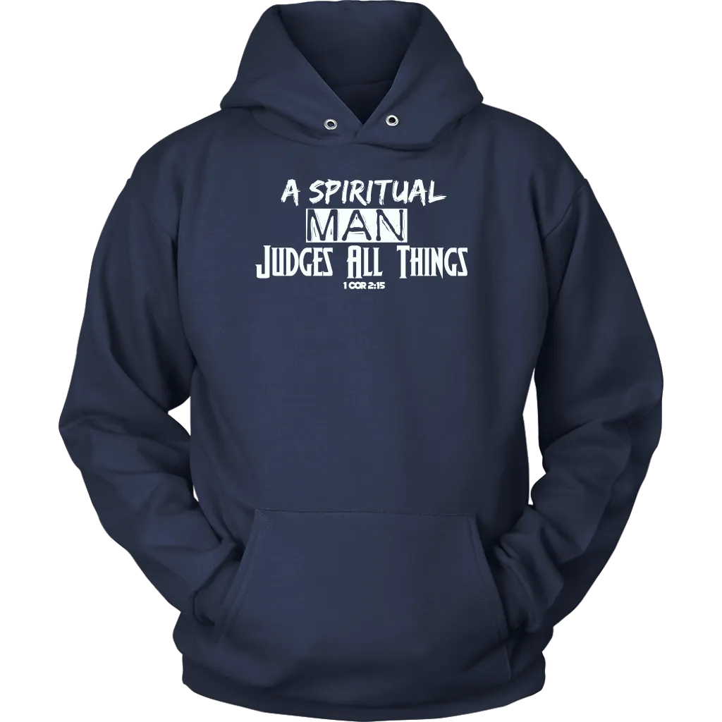 A Spiritual Man Judges All Things Unisex Hoodie Part 1