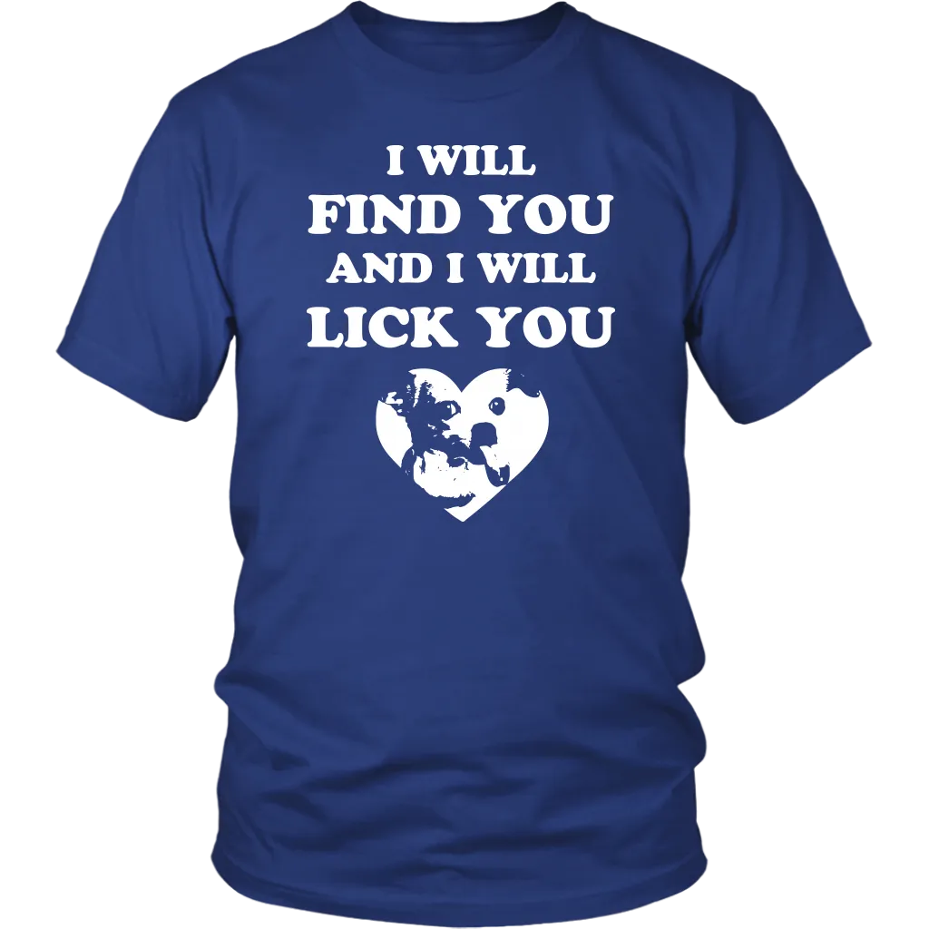 Chihuahua I Will Lick You Shirt - Free Shipping