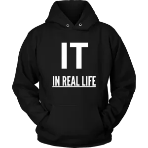 IT IN REAL LIFE Unisex Hoodie