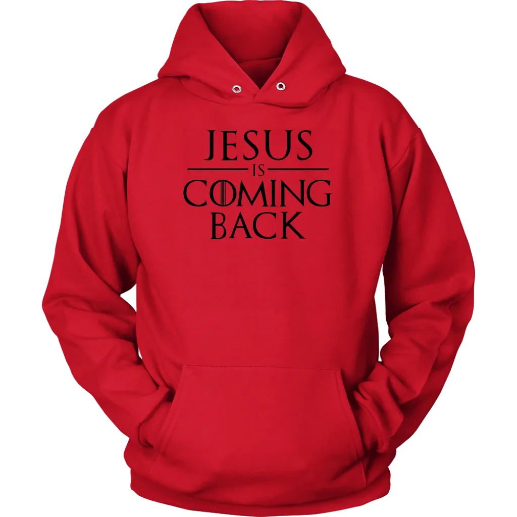 Jesus is Coming Back Unisex Hoodie Part 1