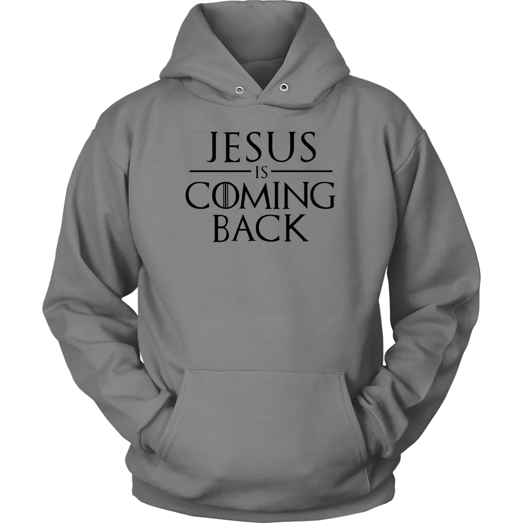 Jesus is Coming Back Unisex Hoodie Part 1