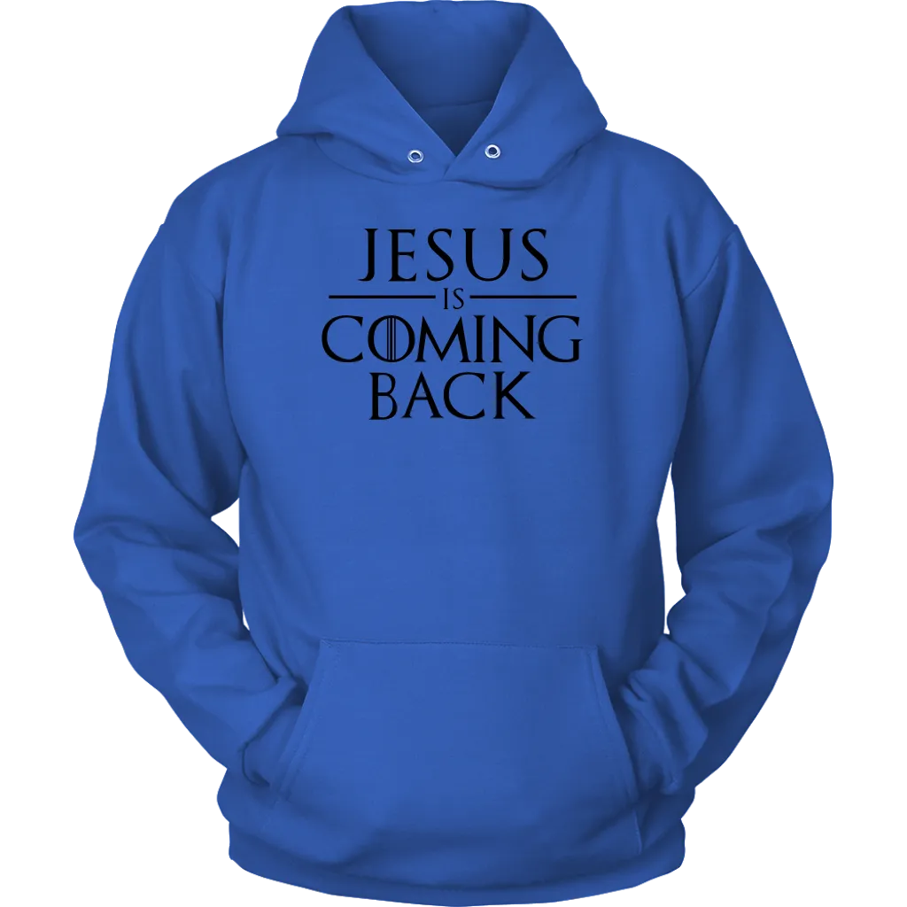 Jesus is Coming Back Unisex Hoodie Part 1