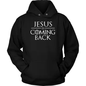 Jesus is Coming Back Unisex Hoodie Part 2