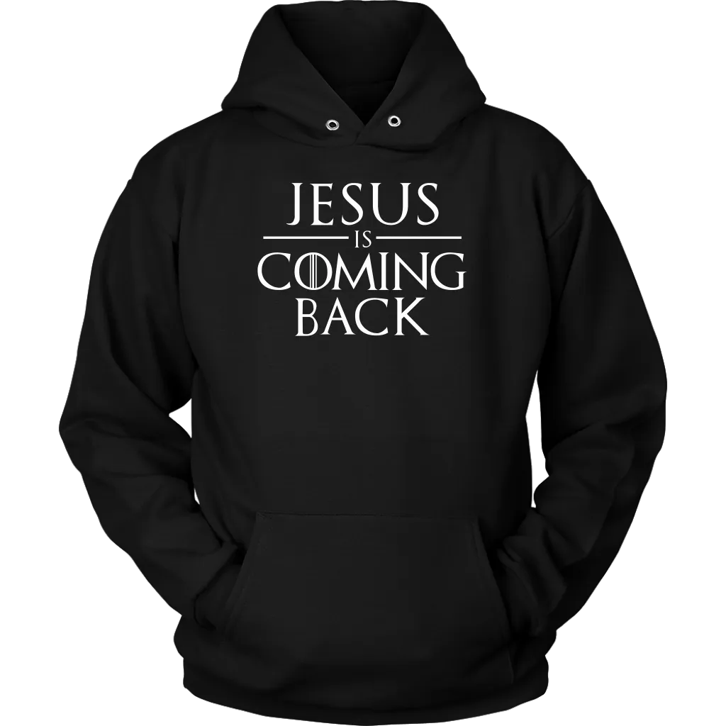 Jesus is Coming Back Unisex Hoodie Part 2