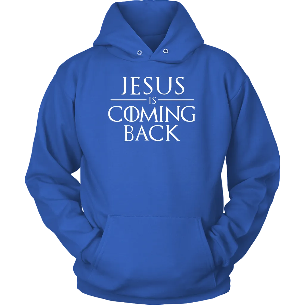Jesus is Coming Back Unisex Hoodie Part 2