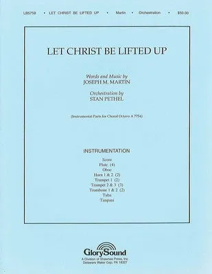 LET CHRIST BE LIFTED UP ORCHESTRATION