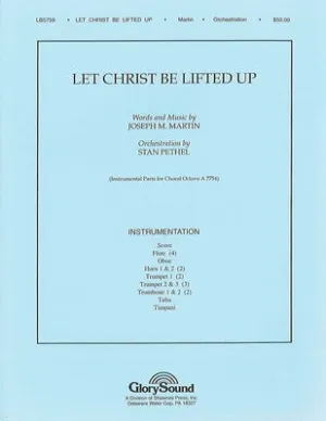 LET CHRIST BE LIFTED UP ORCHESTRATION
