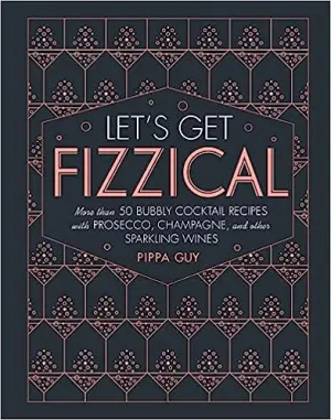 Let's Get Fizzical - Pippa Guy