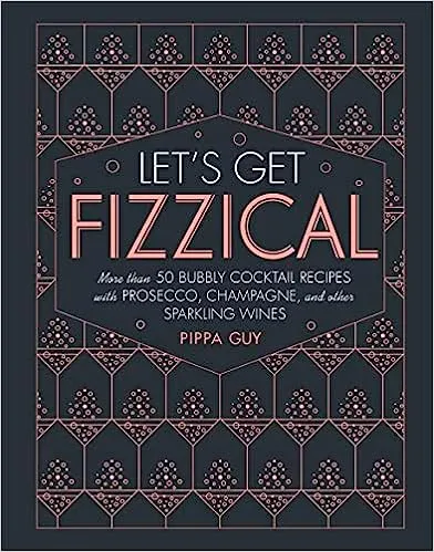 Let's Get Fizzical - Pippa Guy