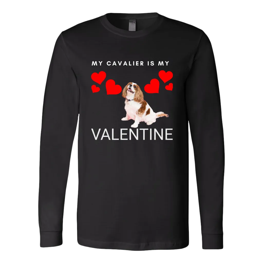 My Cavalier Is My Valentine Shirt/Sweatshirt