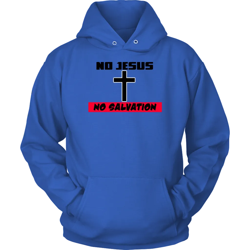 No Jesus No Salvation Unisex Hoodie Part 2