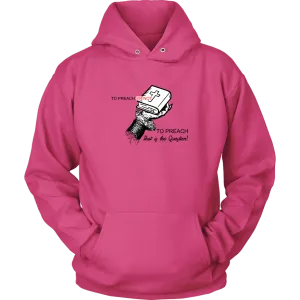 To Preach Or Not To Preach..That's The Question Unisex Hoodie