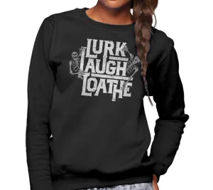 Unisex Lurk Laugh Loathe Sweatshirt